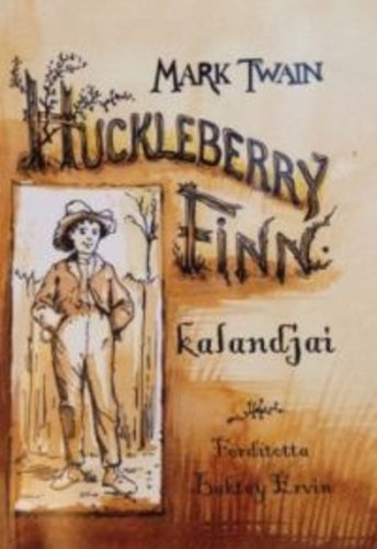 Mark Twain - Huckleberry Finn kalandjai