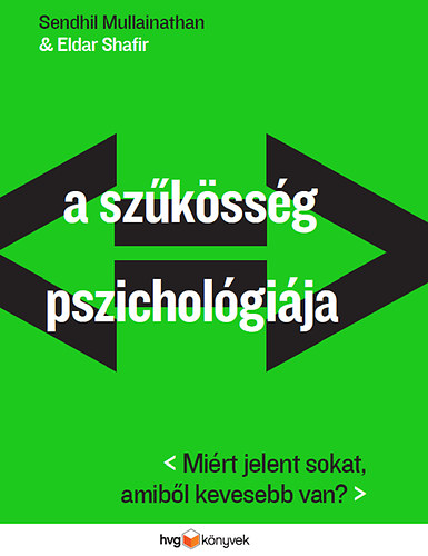 Mullainathan Safhir - A sz�k�ss�g pszichol�gi�ja