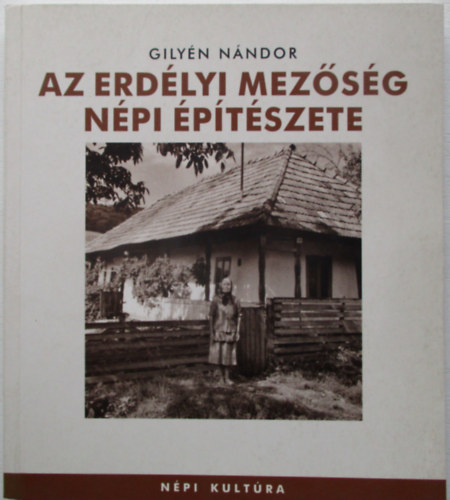 Gilyn Nndor - Az erdlyi Mezsg npi ptszete
