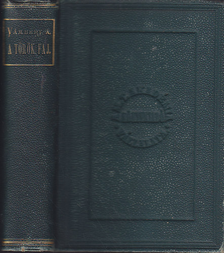 V�mb�ry �rmin - A t�r�k faj - ethnologiai �s ethnographiai tekintetben