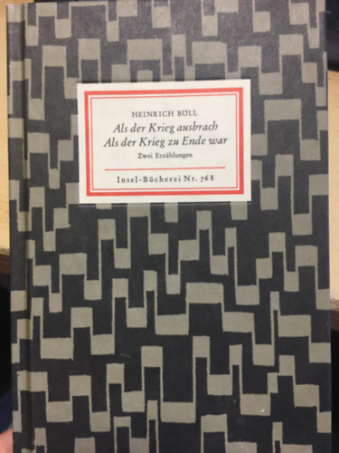 Heinrich Böll - Als der Krieg ausbrach - Als der Krieg zu Ende war