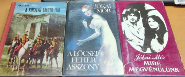 J�kai M�r - 3 db J�kai M�r: A k�sz�v� ember fiai + A l�csei feh�r asszony + Mire megv�n�l�nk