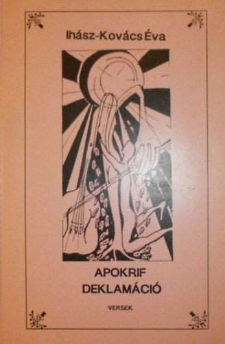 Ih�sz-Kov�cs �va - Apokrif deklam�ci�