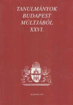 Szvoboda Domnszky Gabriella - Tanulmnyok Budapest mltjbl XXVI.