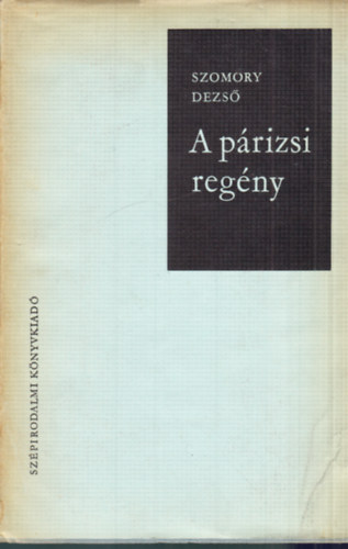 Szomory Dezs - A prizsi regny