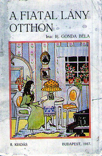 ifj. Gonda B�la - A fiatal l�ny otthon