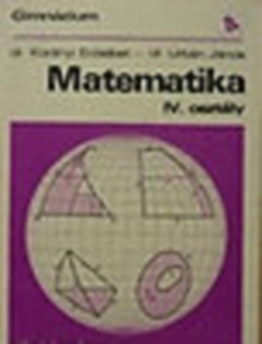Dr.; Urbn Jnos, Dr. Kornyi Erzsbet - Matematika IV