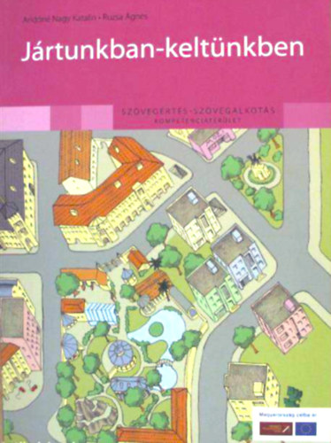 Ruzsa Ágnes - Andóné Nagy Katalin - Jártunkban-keltünkben