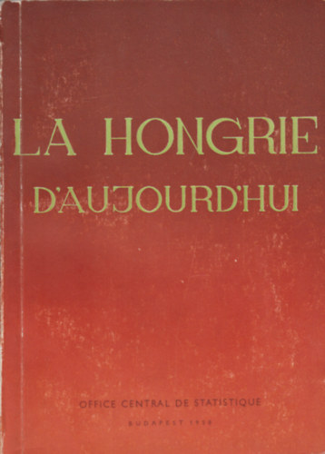 La Hongrie - D'Aujourd'Hui