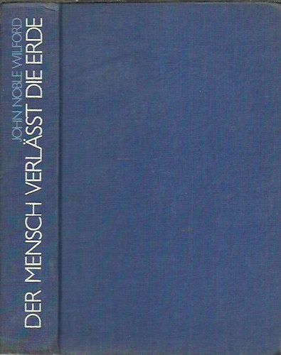 John Noble Wilford - Der Mensch verl�sst die Erde