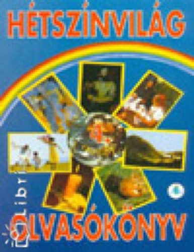 Bthori Anna Zsuzsanna - Htsznvilg olvasknyv 4. o.