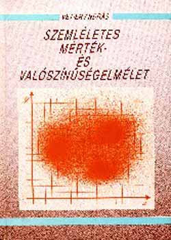 Vetier Andr�s - Szeml�letes m�rt�k- �s val�sz�n�s�gelm�let NT-44566