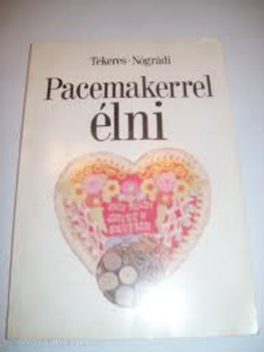 Tekeres-N�gr�di - Pacemakerrel �lni