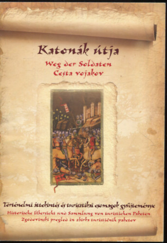 Katon�k �tja - Weg der Soldaten - Cesta vojakov