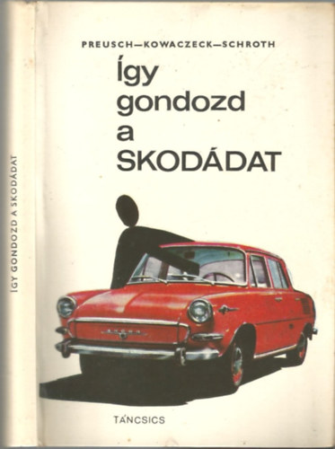 Preusch-Kowaczeck-Schroth - Így gondozd a Skodádat