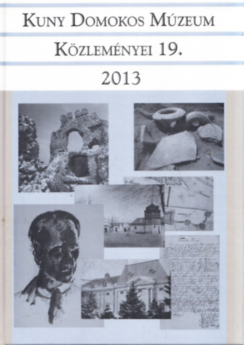 László János  (szerk.) - Kuny Domokos Múzeum Közleményei 19.