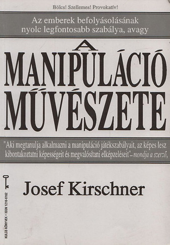 Joseph Kirschner - A manipuláció művészete
