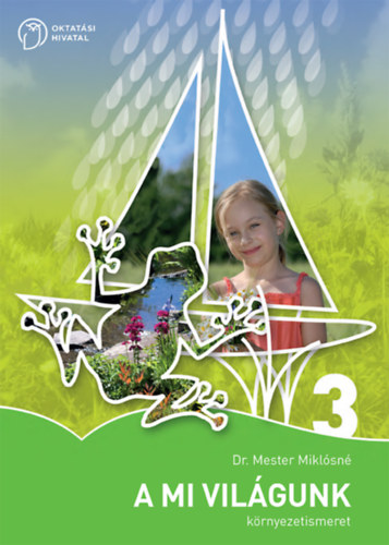 Dr. Mester Miklósné - A mi világunk 3. o.