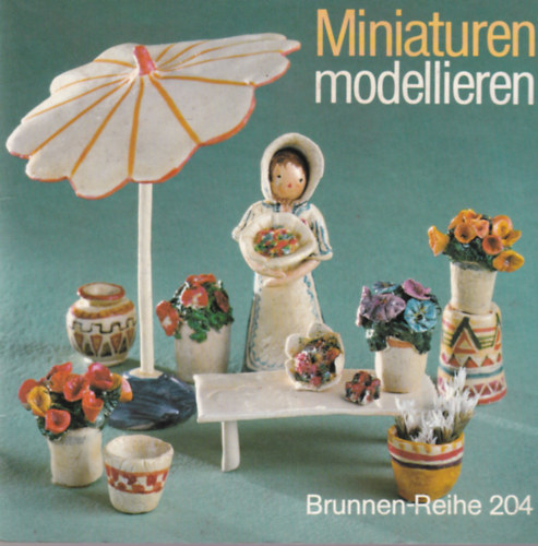 Brunhild Rebein - Miniaturen modellieren