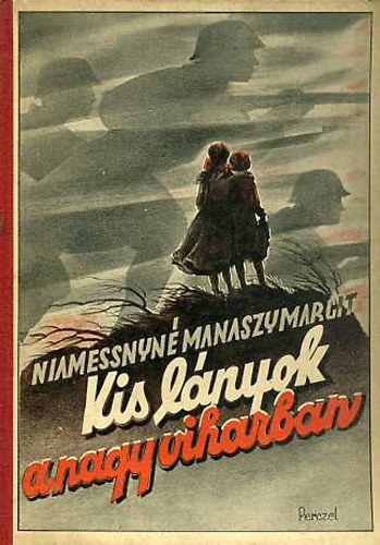 Niamessnyné Manaszy Margit - Kislányok a nagy viharban - Első kiadás