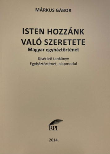 Márkus Gábor - Isten hozzánk való szeretete