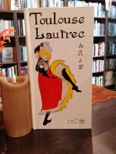 Toulouse-Lautrec de A a Z - francia nyelvű