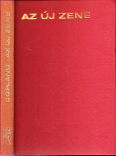 Aaron Copland - Az új zene 1900-1960