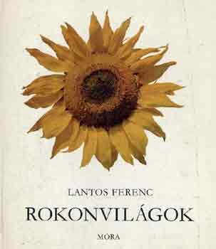 Lantos Ferenc - Rokonvilgok