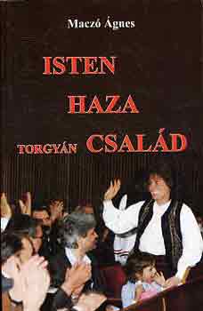 Macz� �gnes - Isten, haza, Torgy�n csal�d