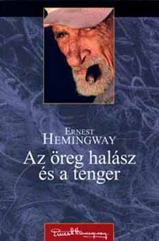 Ernest Hemingway - Az reg halsz s a tenger (puha)