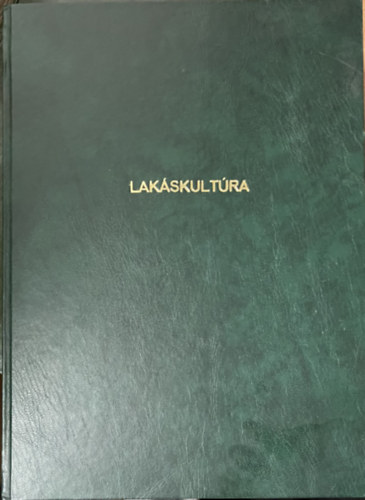 Lakáskultúra XXX. évfolyam 1995/1-11. szám + 1994/11. szám (egybekötve)