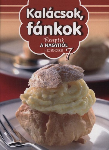 Kalácsok, fánkok - Receptek a Nagyitól 7.(Családi füzetek)