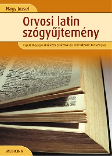 Nagy J�zsef - Orvosi latin sz�gy�jtem�ny