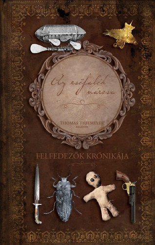 Thomas Thiemeyer - Felfedezk krnikja - Az esfalk vrosa