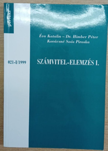 Dr. Himber Péter, Kovácsné Soós Piroska Éva Katalin - Számvitel-elemzés I. 021-I/1999
