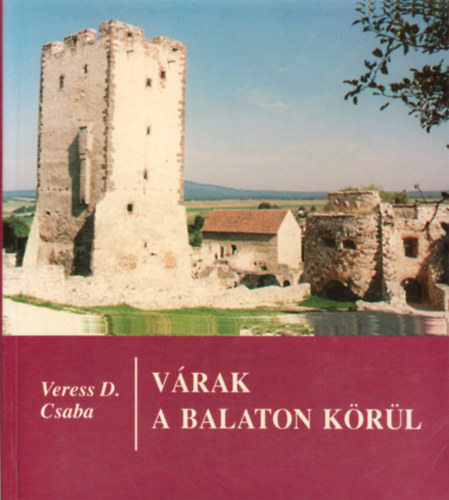 Veress D. Csaba - V�rak a Balaton k�r�l
