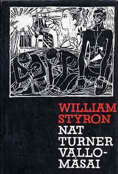 William Styron - Nat Turner vallomsai