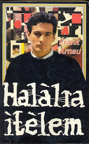 Frank Arnau - Halálra ítélem!