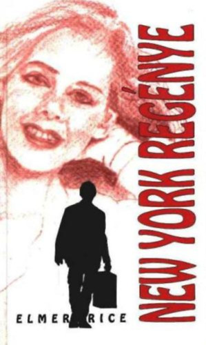 Elmer Rice - New York regnye