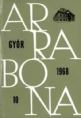 D�vid Lajos  (szerk.) - Arrabona 10 -  Gy�r 1968