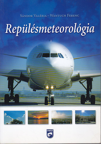 S�ndor Val�ria; Wamtuch Ferenc - Rep�l�smeteorol�gia