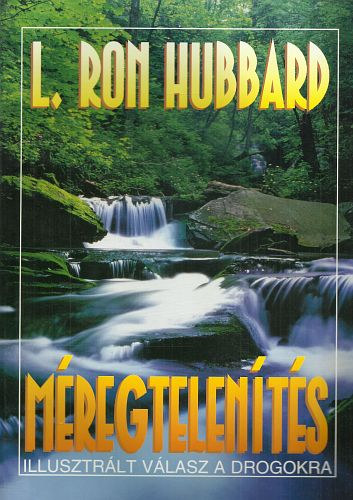 L. Ron Hubbard - Mregtelents - Illusztrlt vlasz a drogokra