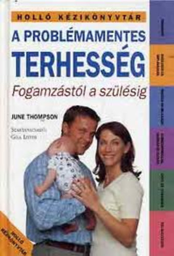 June Thompson - A problmamentes terhessg - Fogamzstl a szlsig