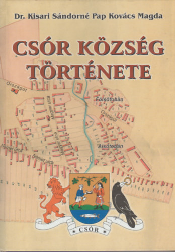 Dr. Kisari Sndorn Pap Kovcs Magda - Csr kzsg trtnete