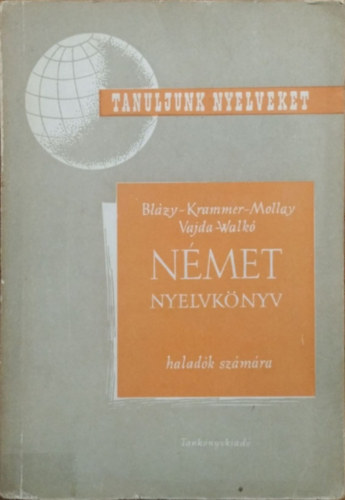 Bl�zy-Krammer-Mollay-Vajda - N�met nyelvk�nyv halad�k sz�m�ra (Tanuljunk nyelveket!)