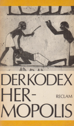 Verlag Philipp Reclam - Der kodex Hermopolis