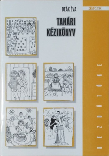 Deák Éva - Kezdőtőke - Tanári kézikönyv