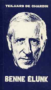 Teilhard De Chardin - Benne �l�nk