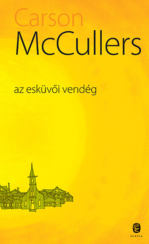 Carson McCullers - Az eskvi vendg