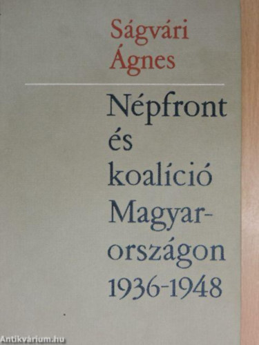 Sgvri gnes - Npfront s koalci Magyarorszgon 1936-1948